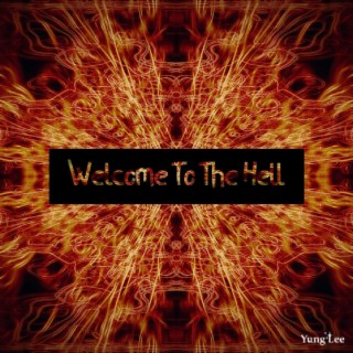 Welcome To The Hell