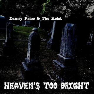 Heaven's Too Bright (demo)