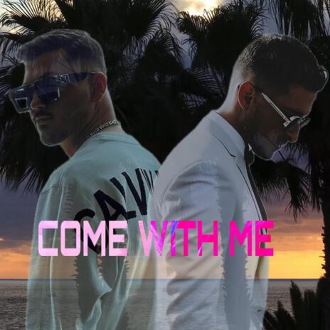 COME WITH ME ft. SEZÓN | Boomplay Music