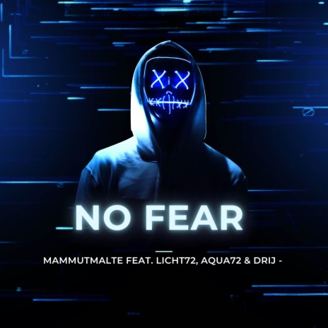 No Fear ft. LICHT72, AQUA72 & DRIJ | Boomplay Music