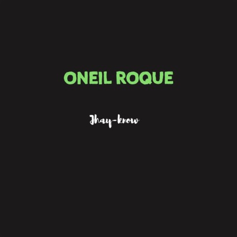 Oneil Roque | Boomplay Music