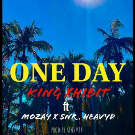 One Day ft. Senior Heavy D & Mozay | Boomplay Music