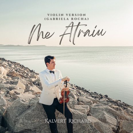 Me Atraiu | Violin Version (Gabriela Rocha) | Boomplay Music