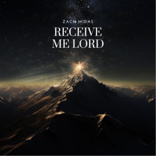 Receive Me Lord