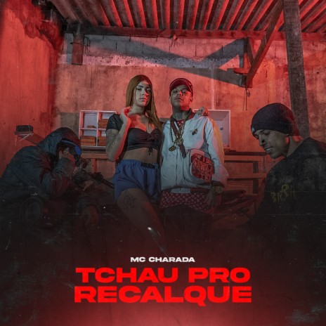 Tchau pro Recalque | Boomplay Music