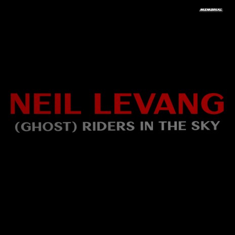 Neil LeVang - Riders in the Sky (Ghost) | Boomplay Music