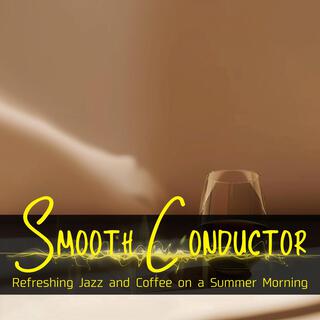 Refreshing Jazz and Coffee on a Summer Morning