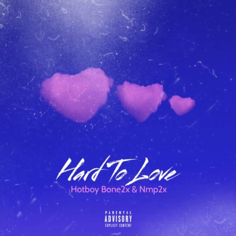 Hard To Love ft. NMP2x