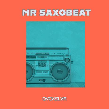 Mr. Saxobeat | Boomplay Music