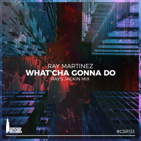 What'cha Gonna Do | Boomplay Music
