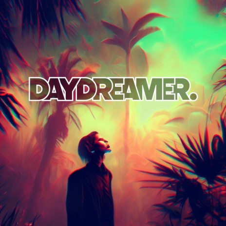 DayDreamer | Boomplay Music