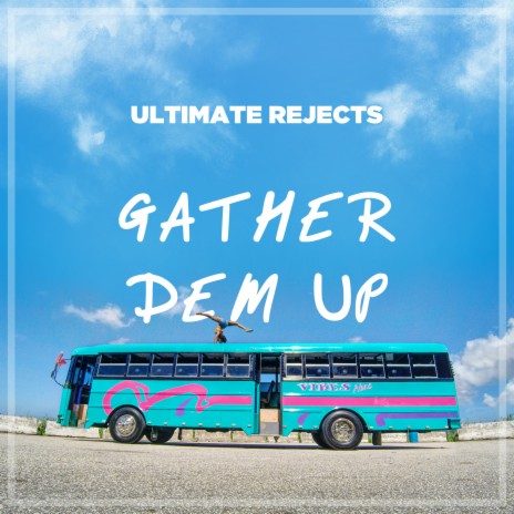 Gather Dem Up | Boomplay Music