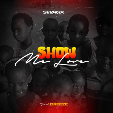 Show me love (S.M.L) ft. Dreeze | Boomplay Music