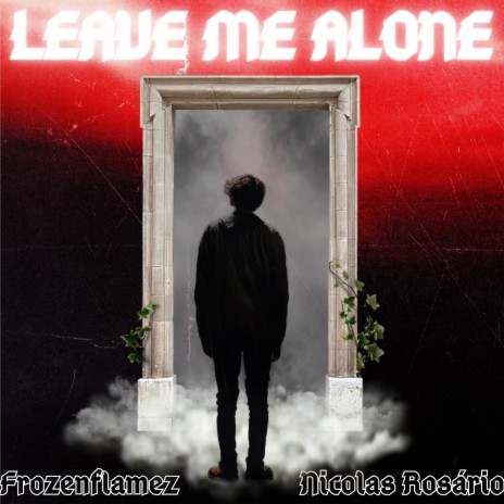Leave Me Alone | Boomplay Music