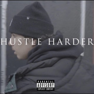 Hustle Harder lyrics | Boomplay Music