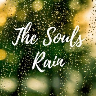 The Souls Rain