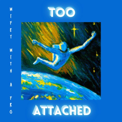 TOO ATTACHED | Boomplay Music