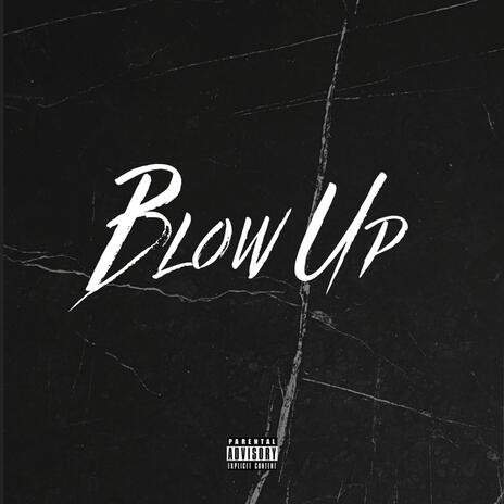 Blow Up | Boomplay Music