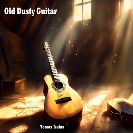 Old Dusty Guitar | Boomplay Music