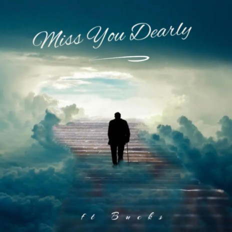 Miss You Dearly ft. Bucks | Boomplay Music
