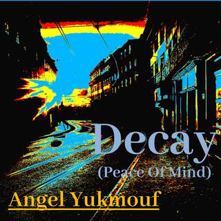 Decay(Peace Of Mind)