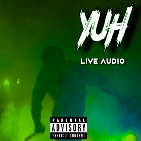 Yuh (Live) | Boomplay Music
