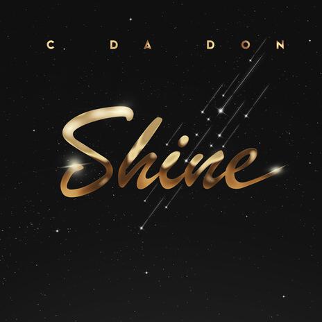 C Da Don- Shine | Boomplay Music