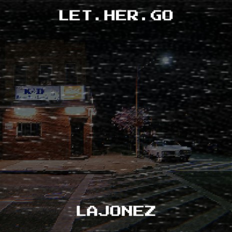 Let.Her.Go | Boomplay Music