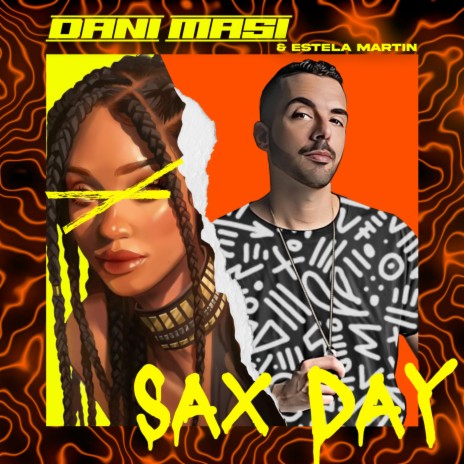 Sax Day (Extended Mix) ft. Estela Martin | Boomplay Music