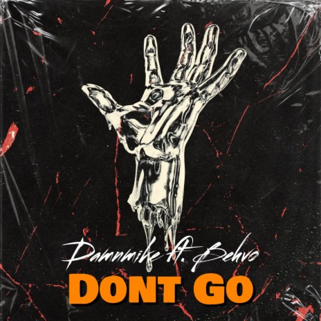 Don't Go ft. Behvo | Boomplay Music
