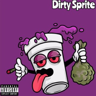 Dirty Sprite Freestyle