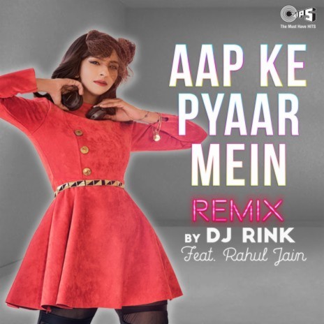 Aapke Pyaar Mein (DJ Rink Remix) [Cover Version] | Boomplay Music