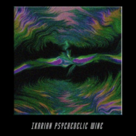 Ikarian Psychedelic Wine | Boomplay Music