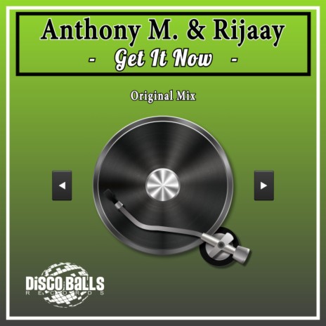 Get It Now (Original Mix) ft. Rijaay | Boomplay Music