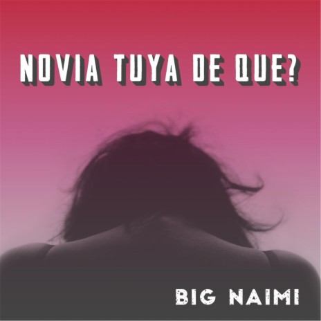 Novia Tuya de Que ? | Boomplay Music