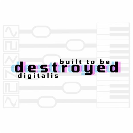 Built To Be Destroyed | Boomplay Music