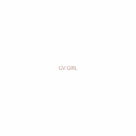 GV Girl ft. D Coy | Boomplay Music