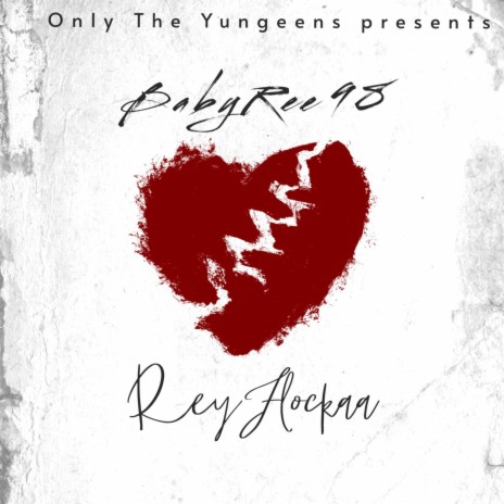 Babyree98 (Dangerous) ft. ReyFlockaa