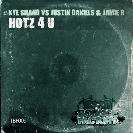 Hotz 4 U ft. Justin Daniels & Jamie R