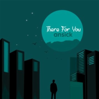 There for You