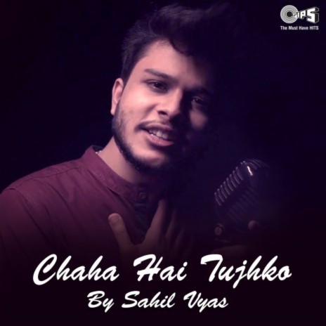 Chaha Hai Tujhko (Cover Version) | Boomplay Music