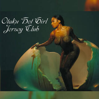 Otaku Hot Girl (Jersey Club)