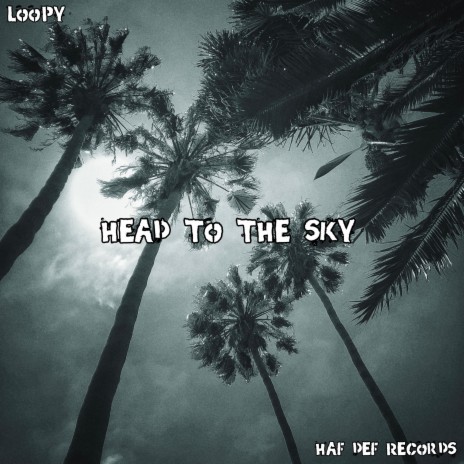 Head To The Sky | Boomplay Music