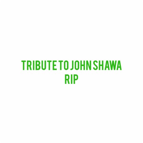 Tribute to John shawa ft. Bhusa & Jammito
