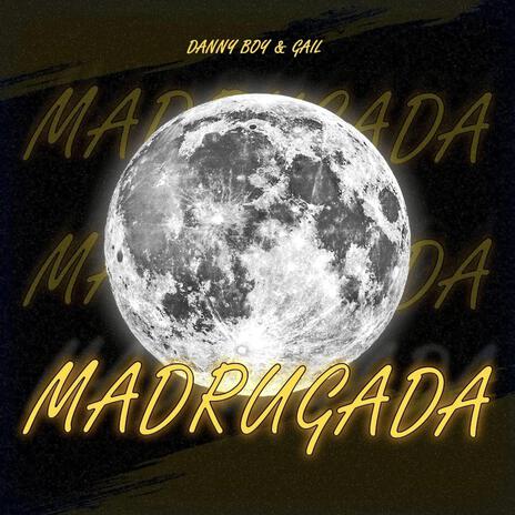 Madrugada ft. Gail | Boomplay Music