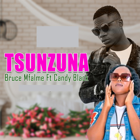 Tsunzuna ft. Candy Black | Boomplay Music