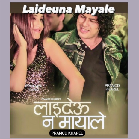 Laideuna Mayale. Pramod Kharel | Boomplay Music