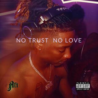 No Trust No Love