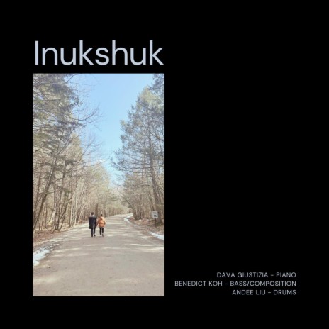 Inukshuk ft. Dava Giustizia & Andee Liu | Boomplay Music