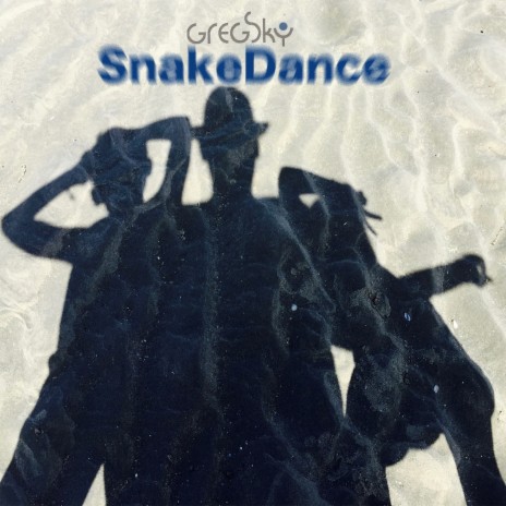 Snake Dance | Boomplay Music